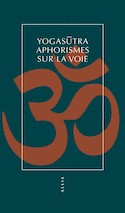 Yogasutra: aphorismes sur la voie